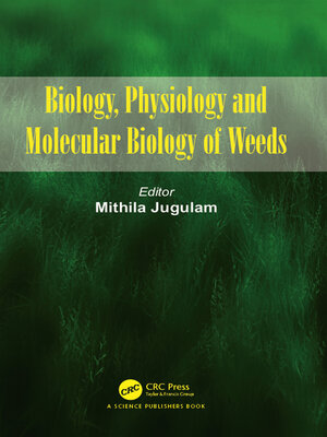 cover image of Biology, Physiology and Molecular Biology of Weeds